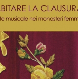 Et super nivem dealbabor – devozione e vocazione femminile nella musica sacra, Correggio (Reggio Emilia) Chiesa di Santa Chiara