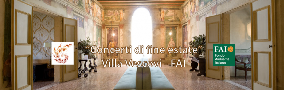 Coordinamento artistico di SolEnsemble per i “CONCERTI DI FINE ESTATE” a Villa dei Vescovi (FAI)
